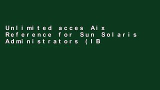 Unlimited acces Aix Reference for Sun Solaris Administrators (IBM Redbooks) Book