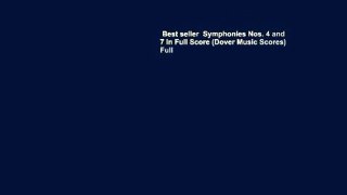 Best seller  Symphonies Nos. 4 and 7 in Full Score (Dover Music Scores)  Full