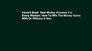 Favorit Book  Real Money Answers For Every Woman: How To Win The Money Game With Or Without A Man