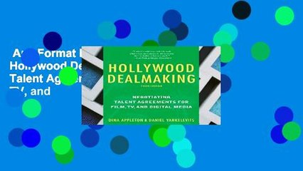 Any Format For Kindle  Hollywood Dealmaking: Negotiating Talent Agreements for Film, TV, and