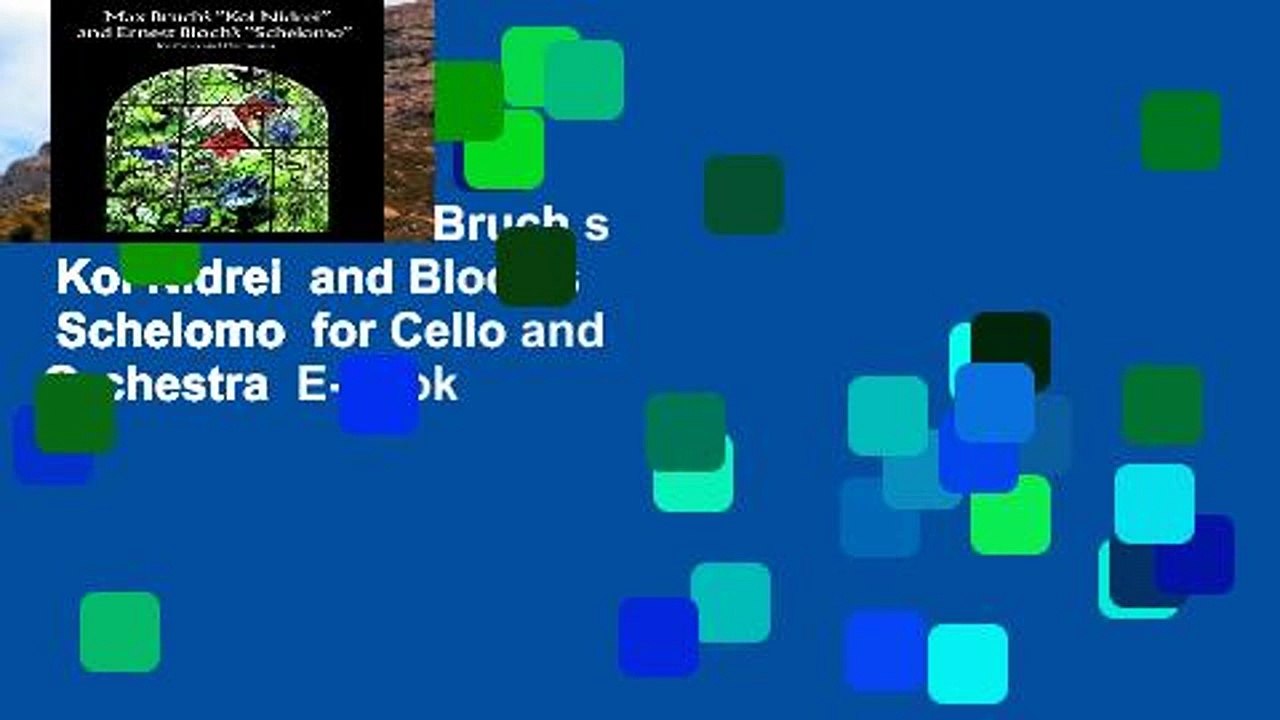 Best seller  Max Bruch s  Kol Nidrei  and Bloch s  Schelomo  for Cello and Orchestra  E-book