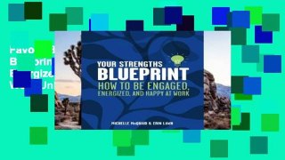 Favorit Book  Your Strengths Blueprint: How to be Engaged, Energized, and Happy at Work Unlimited