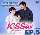 [Vietsub] Kiss Me Again - Hôn cho được nếu như cậu dám - Cut Pete & Kao - Ep.5 (End)