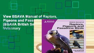 View BSAVA Manual of Raptors, Pigeons and Passerine Birds (BSAVA British Small Animal Veterinary