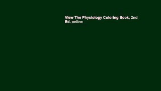 View The Physiology Coloring Book, 2nd Ed. online