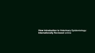 View Introduction to Veterinary Epidemiology: Internationally Reviewed online