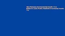 New Releases Environmental Health: from Global to Local (Public Health/Environmental Health)  For