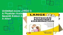 Unlimited acces LANGE Q A Physician Assistant Examination, Seventh Edition (Lange Q A Allied