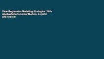 View Regression Modeling Strategies: With Applications to Linear Models, Logistic and Ordinal