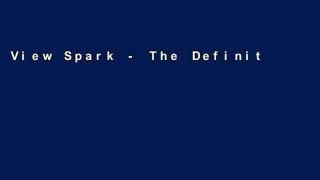 View Spark - The Definitive Guide online