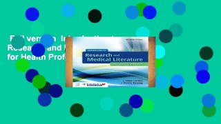 Full version  Introduction to Research and Medical Literature for Health Professionals Fourth
