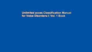 Unlimited acces Classification Manual for Voice Disorders-I: Vol. 1 Book