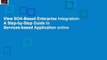 View SOA-Based Enterprise Integration: A Step-by-Step Guide to Services-based Application online