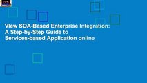 View SOA-Based Enterprise Integration: A Step-by-Step Guide to Services-based Application online
