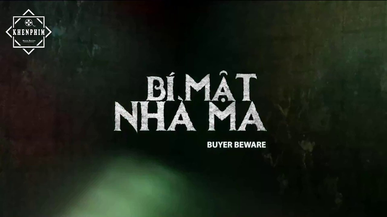 Đánh giá phim kinh dị Buyer Beware (Bí Mật Nhà Ma) - Khen Phim