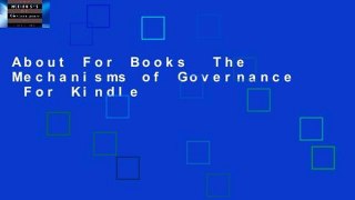 About For Books  The Mechanisms of Governance  For Kindle