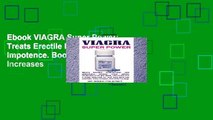 Ebook VIAGRA Super Power: Treats Erectile Dysfunction and Impotence. Boosts Your Libido. Increases