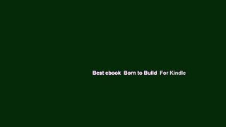 Best ebook  Born to Build  For Kindle