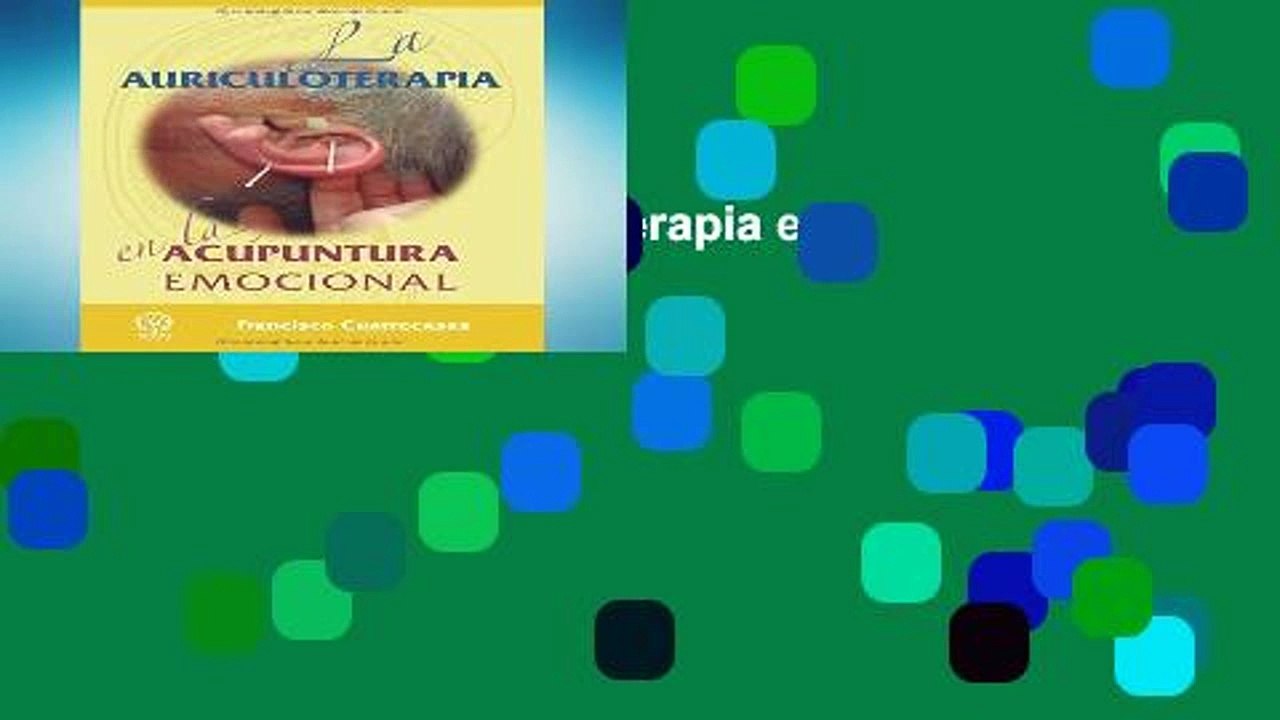 Best ebook La Auriculoterapia en la Acupuntura Emocional Review video Dailymotion