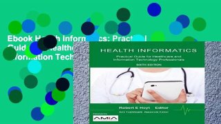 Ebook Health Informatics: Practical Guide for Healthcare and Information Technology Professionals