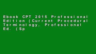 Ebook CPT 2015 Professional Edition (Current Procedural Terminology, Professional Ed. (Spiral)) Full