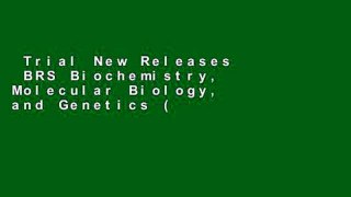 Trial New Releases  BRS Biochemistry, Molecular Biology, and Genetics (Board Review Series)