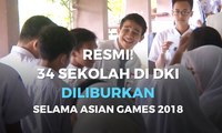 Resmi! 34 Sekolah di DKI Diliburkan Selama Asian Games 2018