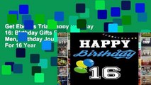 Get Ebooks Trial Happy Birthday 16: Birthday Gifts For Men, Birthday Journal Notebook For 16 Year