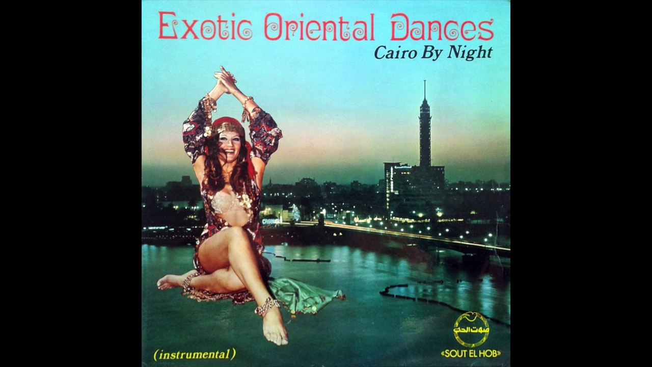 Exotic Oriental Dances　ليالي مصر　 Cairo By Night（1975）Egypt　Sout El Hob