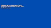 Unlimited acces People-centric Skills: Interpersonal and Communication Skills for Auditors and