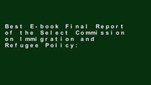Best E-book Final Report of the Select Commission on Immigration and Refugee Policy: Joint