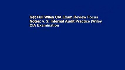 Get Full Wiley CIA Exam Review Focus Notes: v. 2: Internal Audit Practice (Wiley CIA Examination