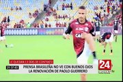 Prensa brasileña no ve con buenos ojos renovación de Guerrero