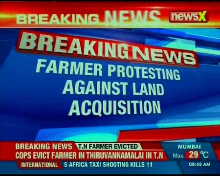 Farmer evicted from land in Thiruvannamalai; protesting against land acquisition