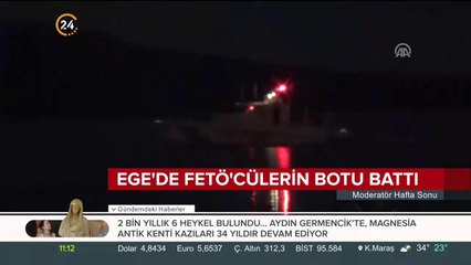 Ege'de FETÖ'cülerin botu battı