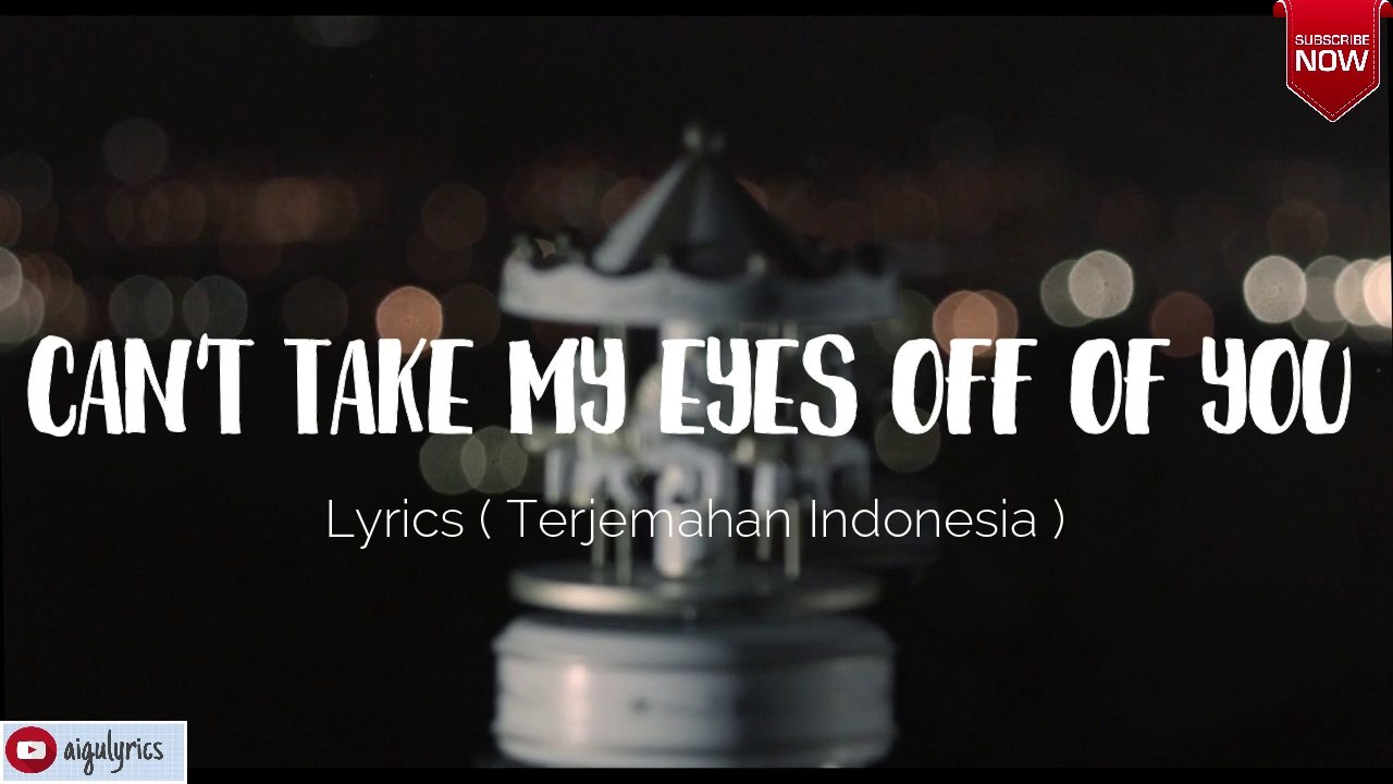Can't take my eyes off of you |  Frankie Valli Cover ( Lyrics + Terjemah Indonesia )