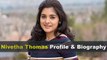 Nivetha Thomas Biography | Age | Family | Affairs | Movies | Education | Lifestyle and Profile