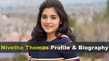 Nivetha Thomas Biography | Age | Family | Affairs | Movies | Education | Lifestyle and Profile
