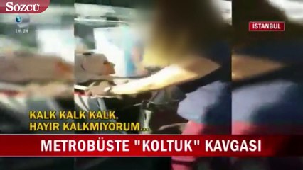 Metrobüste koltuk kavgası