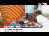 Korban Gempa Lombok, 10 Orang Tewas dan 40 Terluka