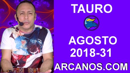 HOROSCOPO TAURO-Semana 2018-31-Del 29 de julio al 4 de agosto de 2018-ARCANOS.COM