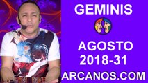 HOROSCOPO GEMINIS-Semana 2018-31-Del 29 de julio al 4 de agosto de 2018-ARCANOS.COM