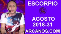 HOROSCOPO ESCORPIO-Semana 2018-31-Del 29 de julio al 4 de agosto de 2018-ARCANOS.COM