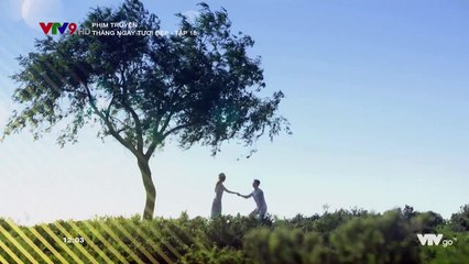 Tháng ngày tươi đẹp - Tập 18