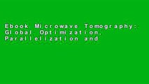 Ebook Microwave Tomography: Global Optimization, Parallelization and Performance Evaluation Full