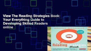 View The Reading Strategies Book: Your Everything Guide to Developing Skilled Readers online