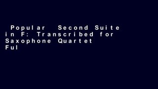 Popular  Second Suite in F: Transcribed for Saxophone Quartet  Full