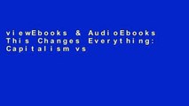 viewEbooks & AudioEbooks This Changes Everything: Capitalism vs. the Climate D0nwload P-DF