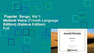Popular  Songs, Vol 1: Medium Voice (French Language Edition) (Kalmus Edition)  Full