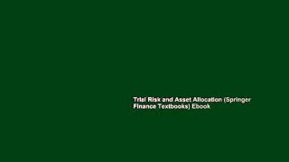 Trial Risk and Asset Allocation (Springer Finance Textbooks) Ebook